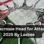Best Lacrosse Head for Attackers 2025 Best Lacrosse Head for Attackers in 2025 By Laxbee 1